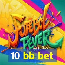 10 bb bet